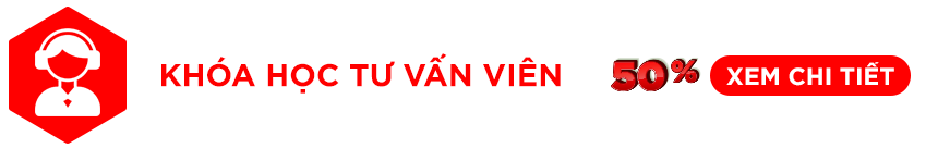 Ưu đãi đặc biệt: Khóa học Tư vấn viên thực chiến